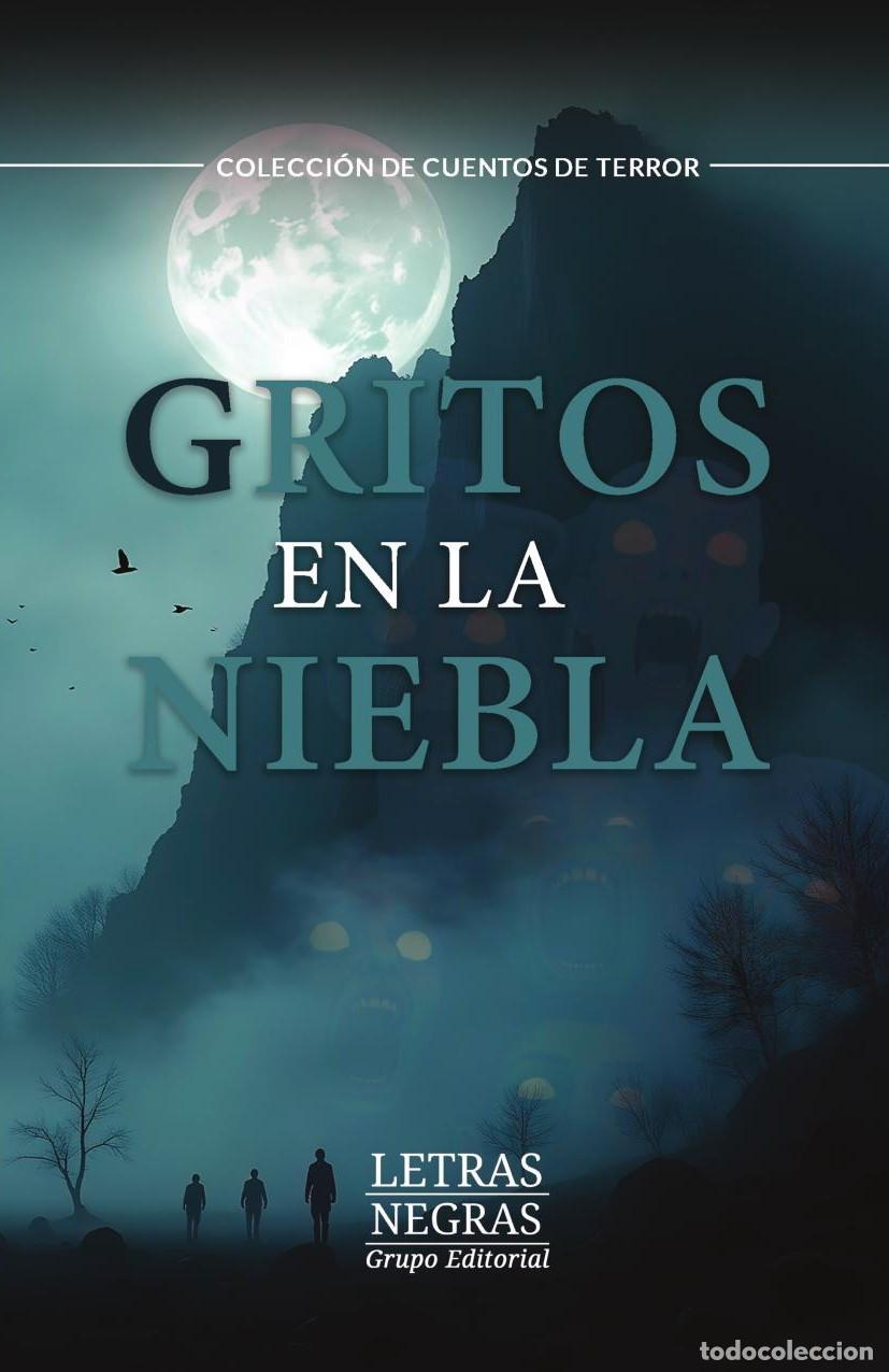 Livros: Gritos en la niebla - GRUPO EDITORIAL LETRAS NEGRAS S.A.S