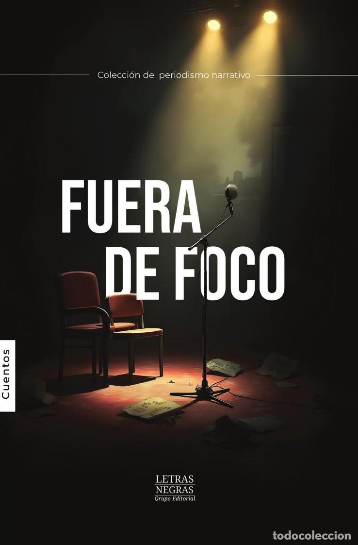 Libri: Fuera de foco - GRUPO EDITORIAL LETRAS NEGRAS S.A.S