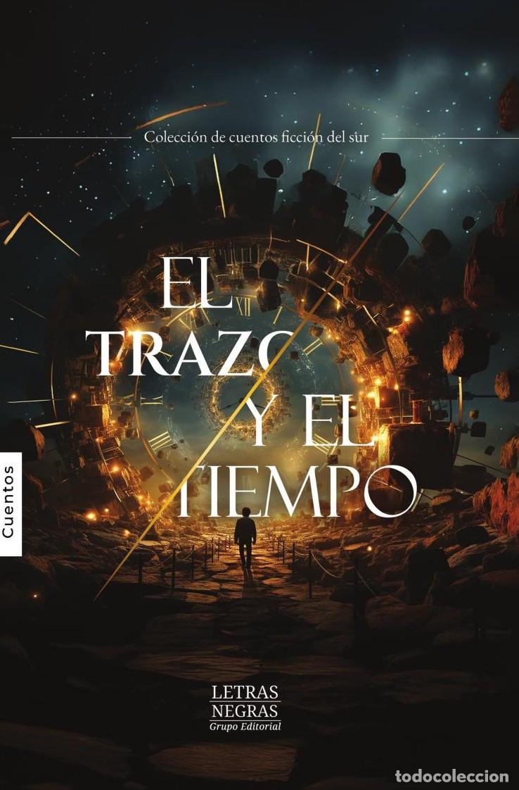 Livros: El trazo y el tiempo - GRUPO EDITORIAL LETRAS NEGRAS S.A.S