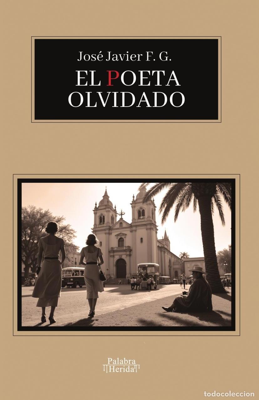 Livros: El poeta olvidado - Jos&eacute; Javier Fabila