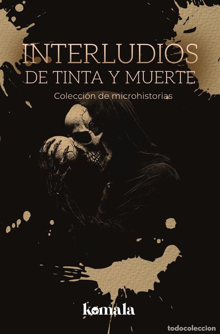 Livros: Interludios de tinta y muerte - GRUPO EDITORIAL LETRAS NEGRAS S.A.S