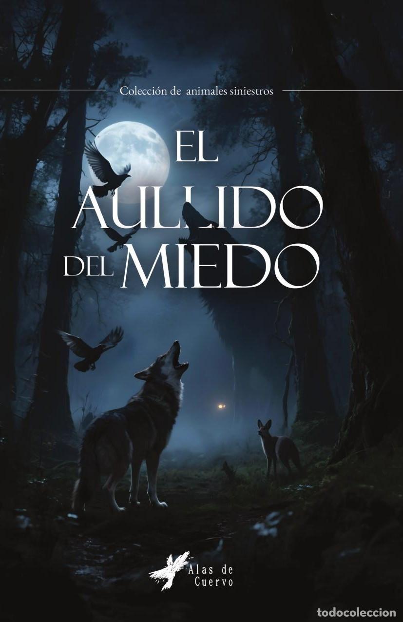Livres: El aullido del miedo - GRUPO EDITORIAL LETRAS NEGRAS S.A.S