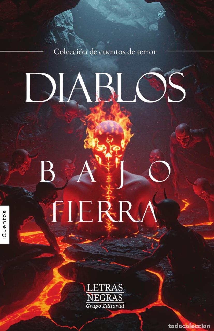 Livres: Diablos bajo tierra - GRUPO EDITORIAL LETRAS NEGRAS S.A.S