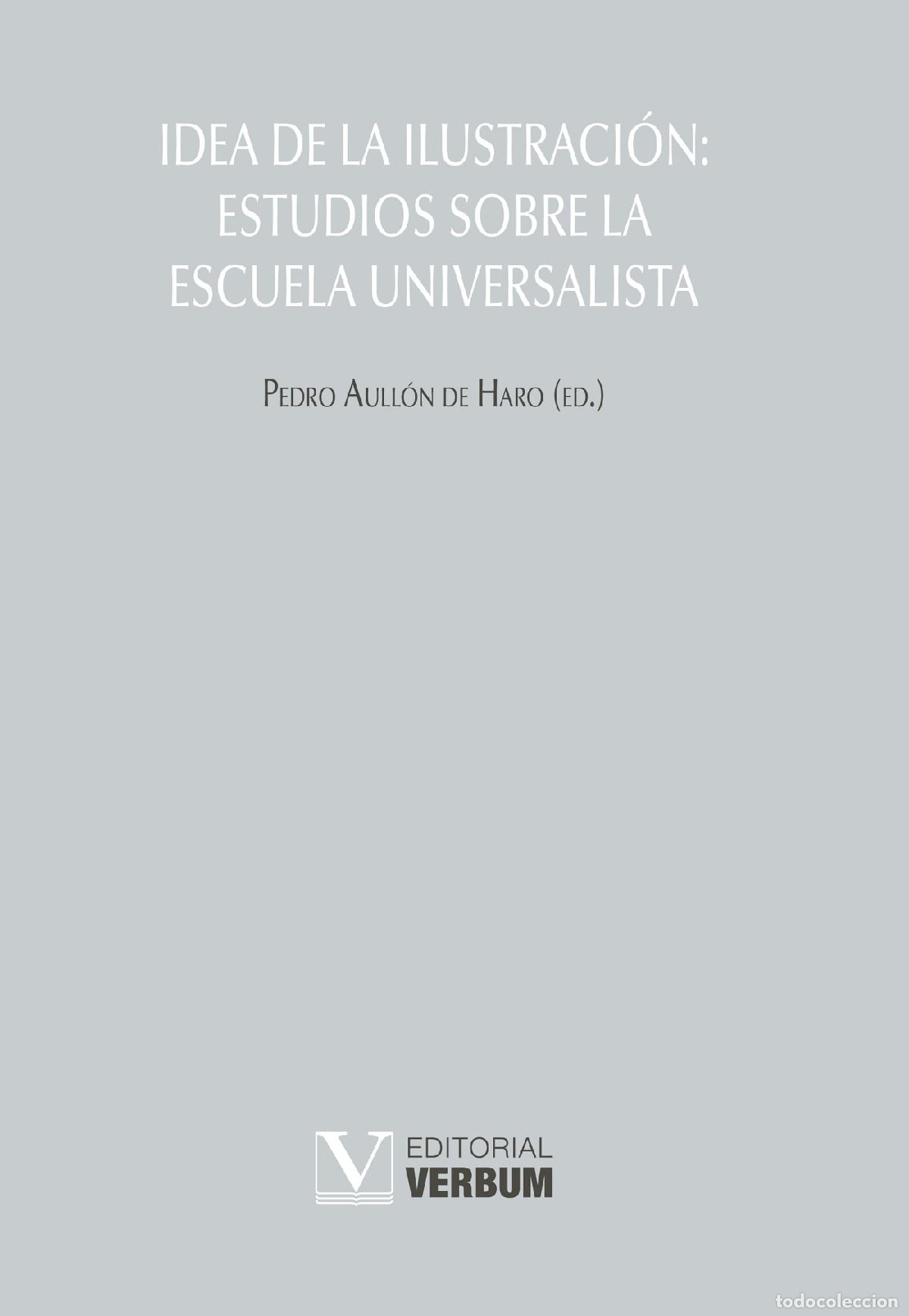 Libri: Idea de la Ilustraci&oacute;n: Estudios sobre la Escuela Universalista - Pedro Aull&oacute;n de Haro