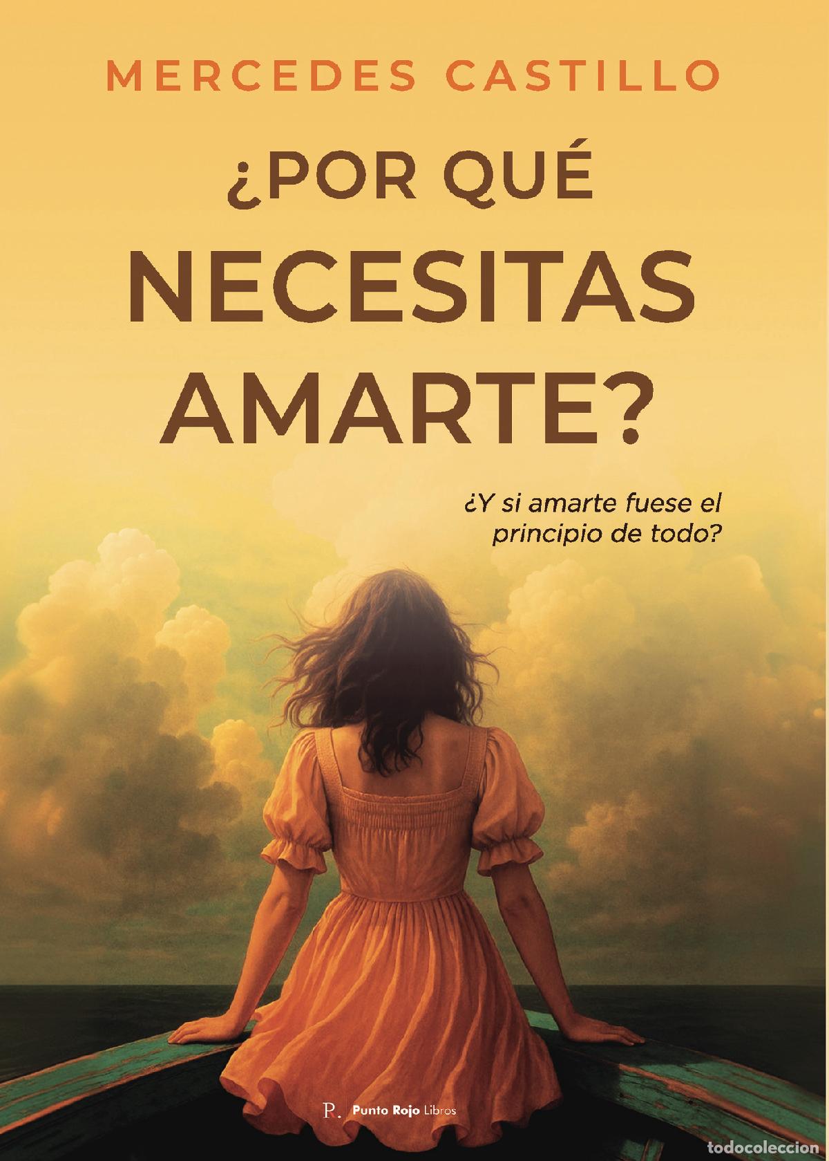 Livres: &iquest;Por qu&eacute; necesitas amarte? - Mercedes Castillo Carrillo