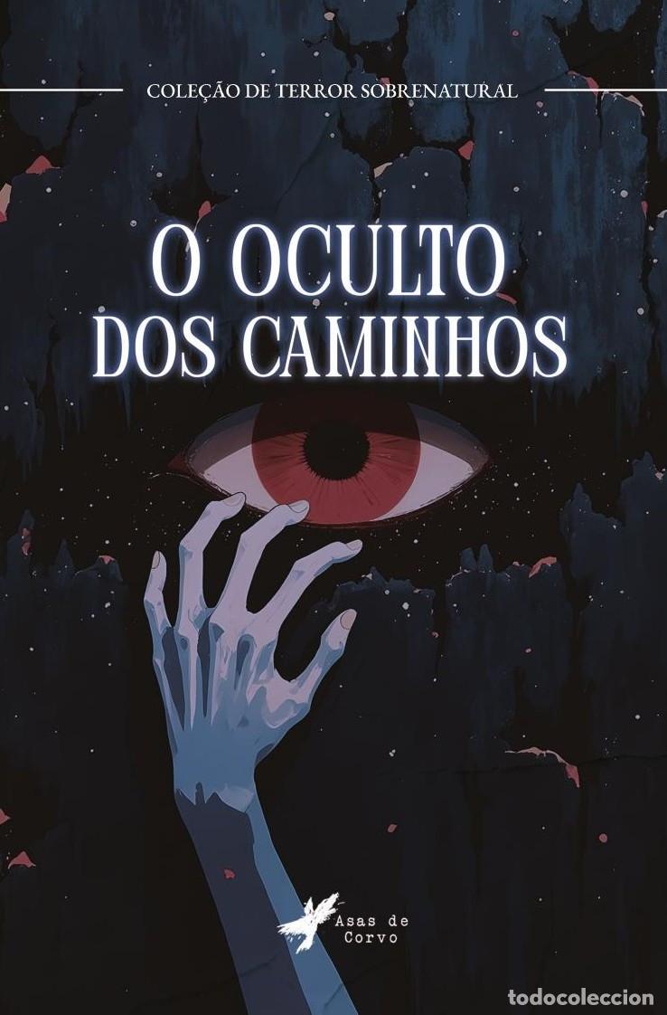 Livres: O oculto dos caminhos - Grupo Editorial Letras Negras S.A.S.