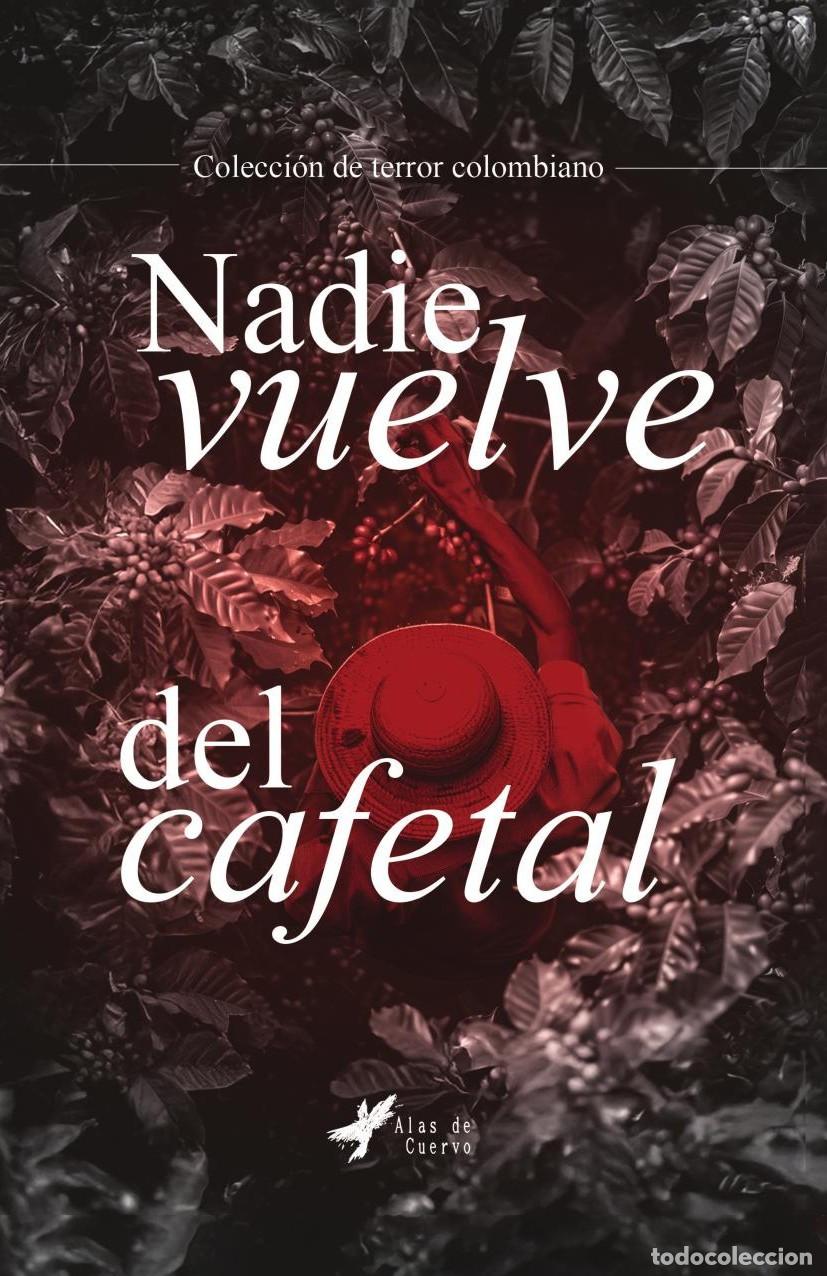 Livres: Nadie vuelve del cafetal - GRUPO EDITORIAL LETRAS NEGRAS S.A.S