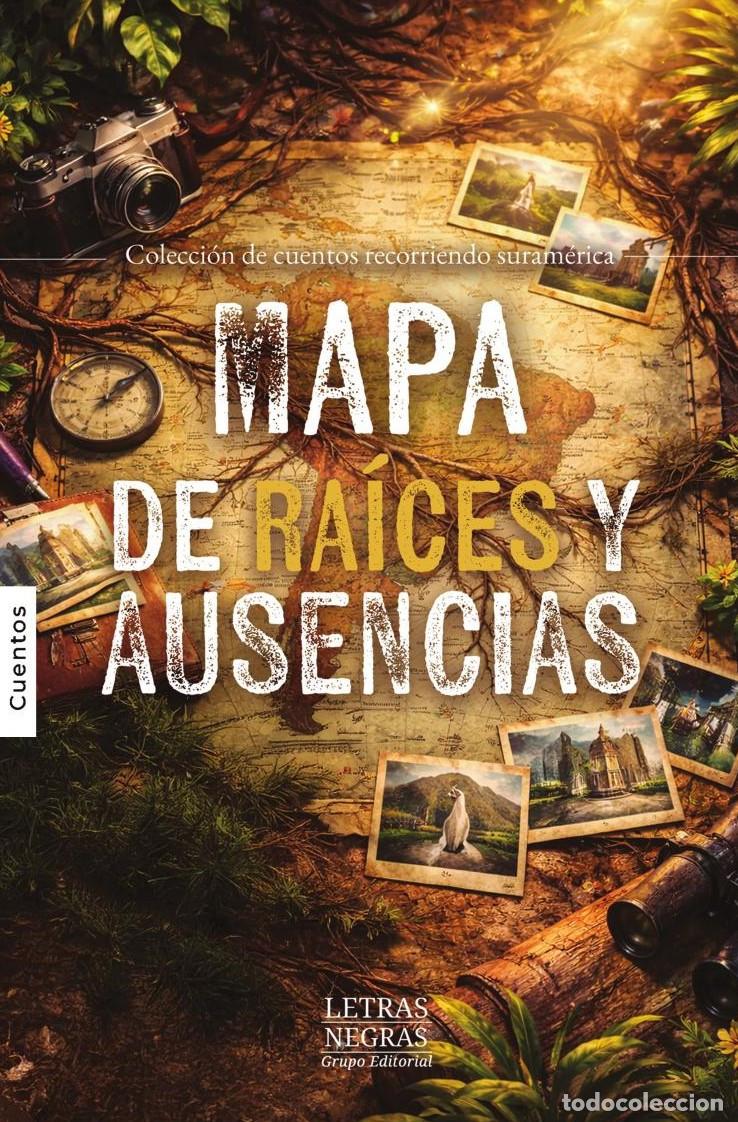 Livres: Mapa de ra&iacute;ces y ausencias - GRUPO EDITORIAL LETRAS NEGRAS S.A.S