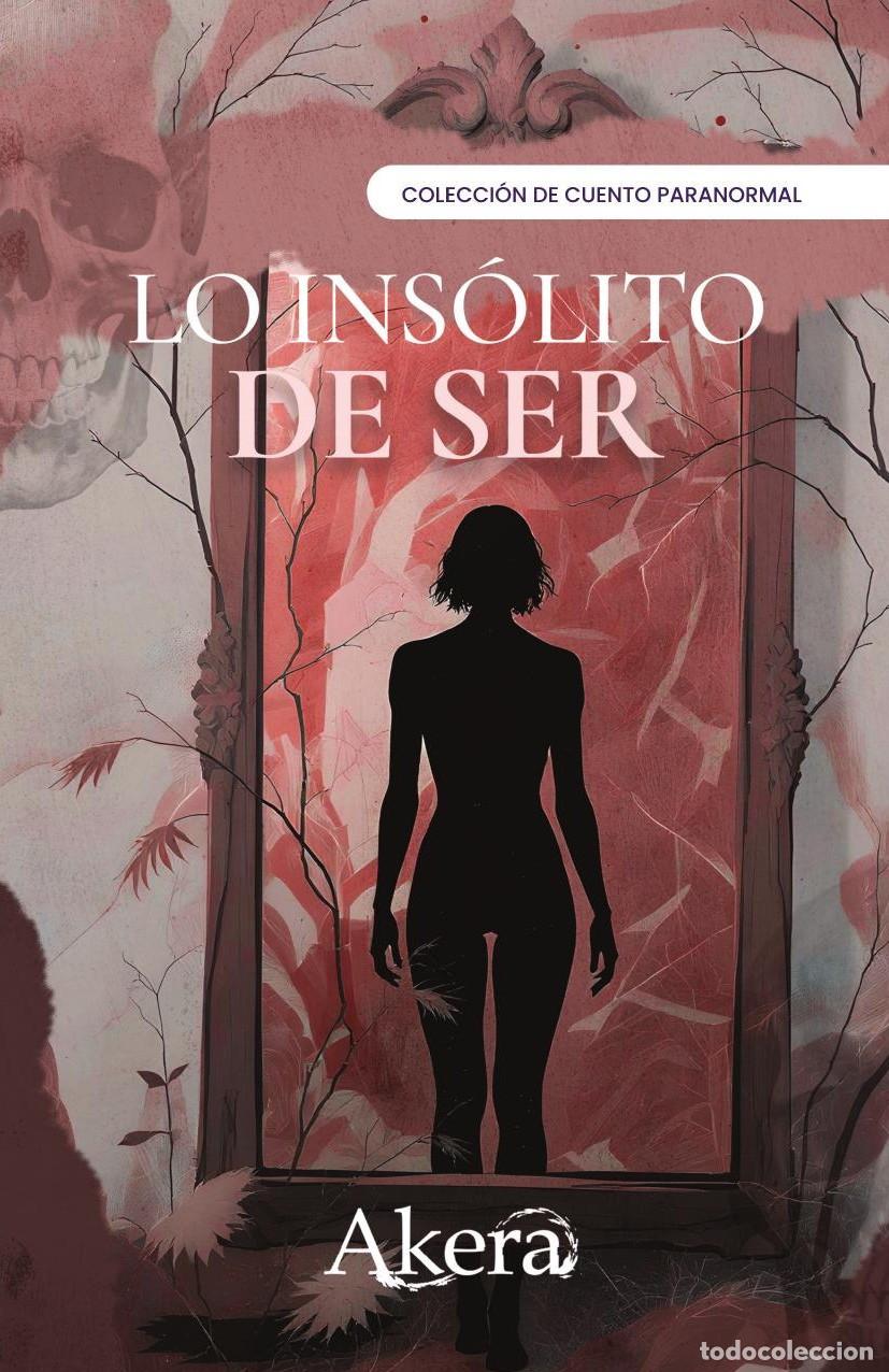 Livres: Lo ins&oacute;lito de ser - GRUPO EDITORIAL LETRAS NEGRAS S.A.S