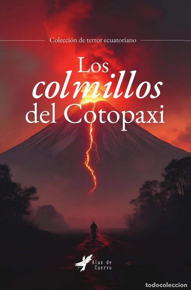 Livres: Los colmillos del Cotopaxi - GRUPO EDITORIAL LETRAS NEGRAS S.A.S