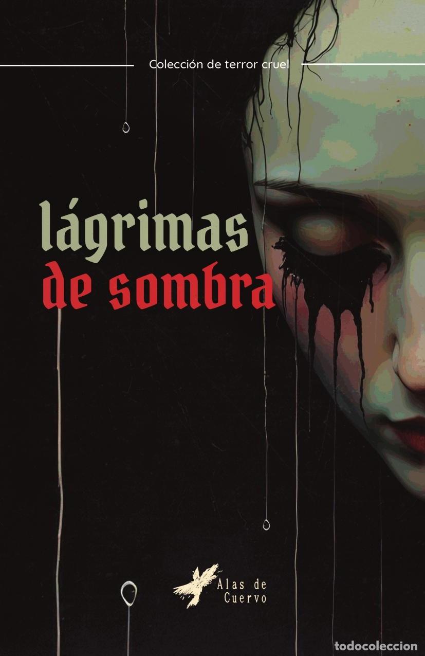Livres: L&aacute;grimas de sombra - GRUPO EDITORIAL LETRAS NEGRAS S.A.S