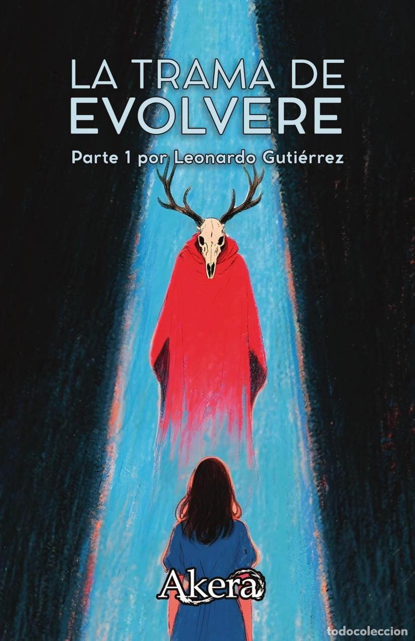 Livres: La trama de Evolvere: Parte I - Jos&eacute; Leonardo Guti&eacute;rrez Acosta