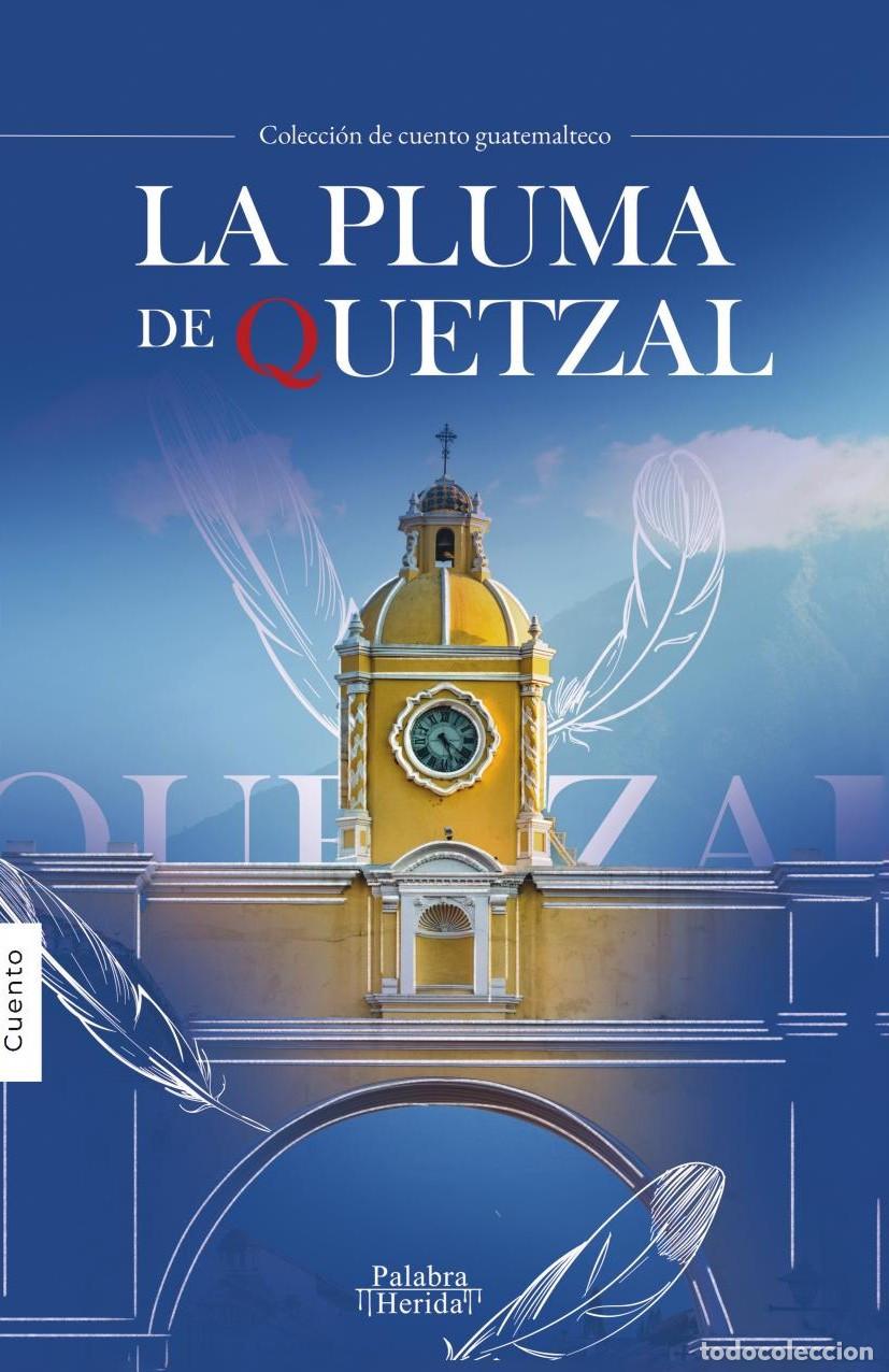 Livres: La pluma de quetzal - GRUPO EDITORIAL LETRAS NEGRAS S.A.S