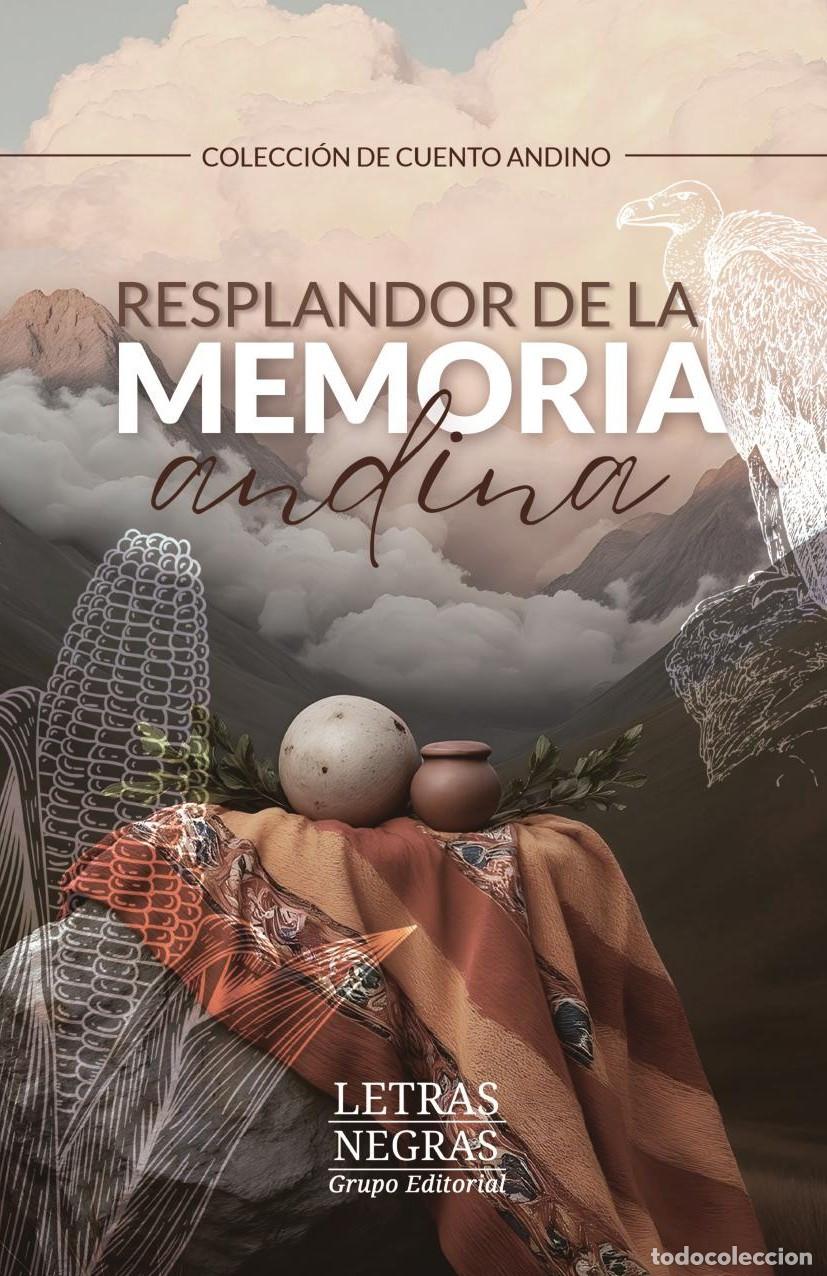 Libros: Resplandor de la memoria andina - GABRIEL RICARDO ANGULO VIZCARRA