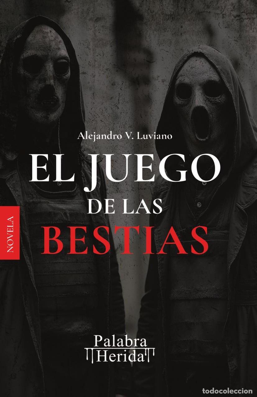 Libros: El juego de las bestias - Alejandro V. Luviano