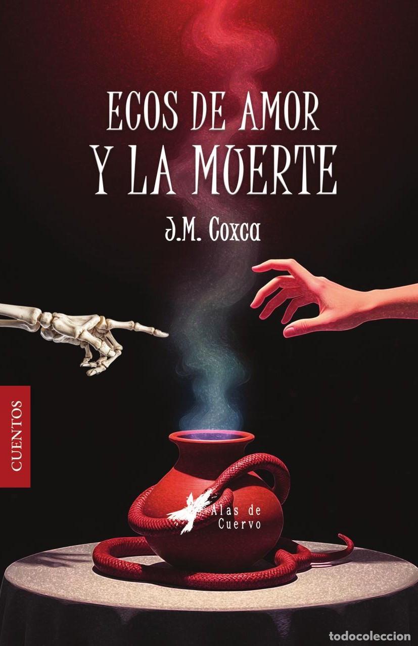 Libros: Ecos de amor y la muerte - J. M. Coxca