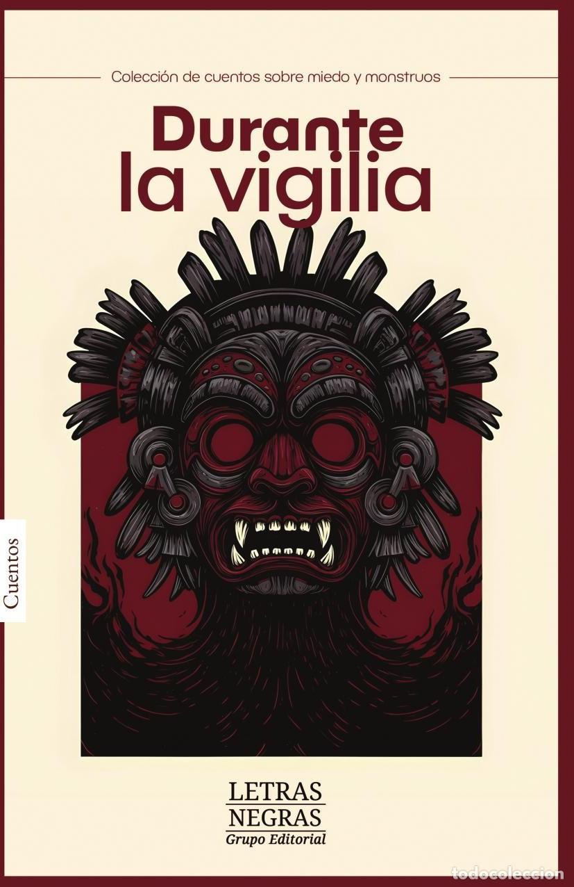 Libros: Durante la vigilia - GRUPO EDITORIAL LETRAS NEGRAS S.A.S