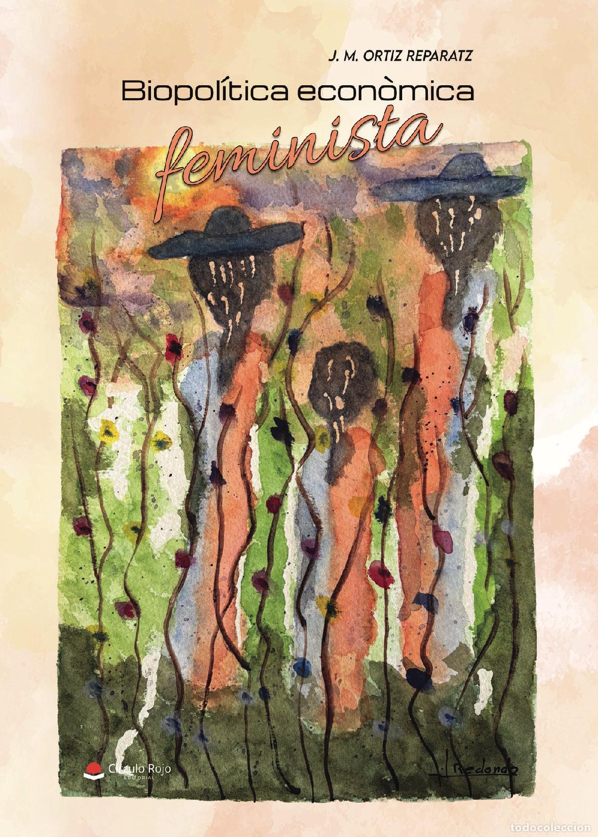 Libros: Biopol&iacute;tica econ&ograve;mica feminista - J. M. ORTIZ REPARAZ