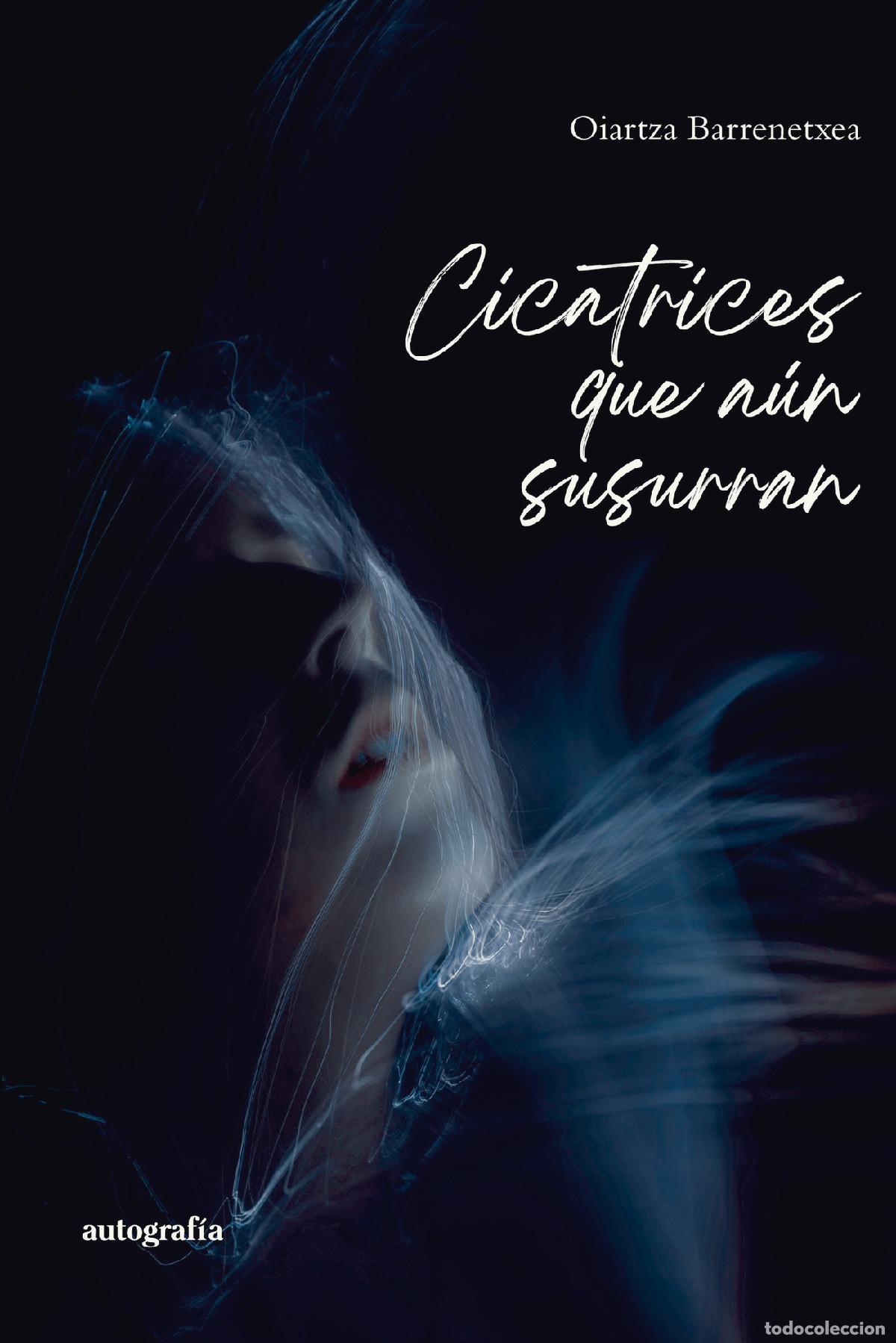 Libros: Cicatrices que a&uacute;n susurran - Oiartza Barrenetxea