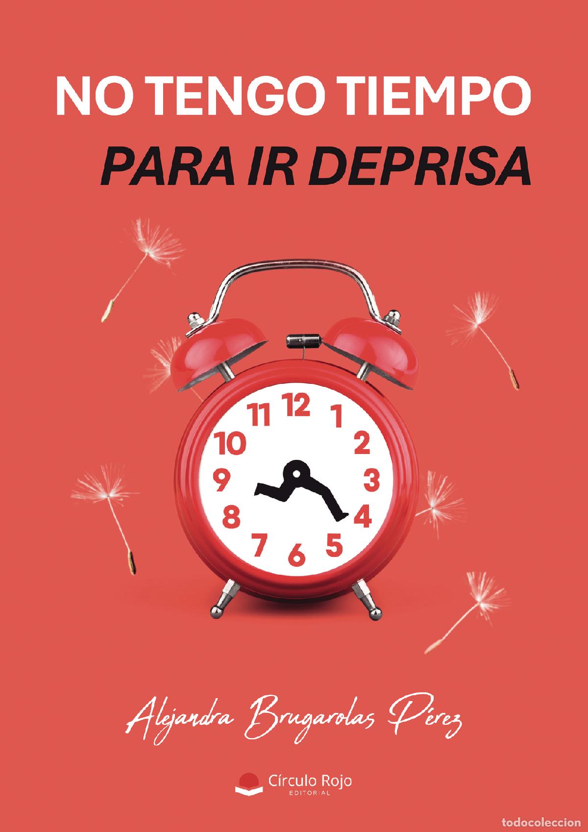 Libros: No tengo tiempo para ir deprisa - Alejandra Brugarolas P&eacute;rez