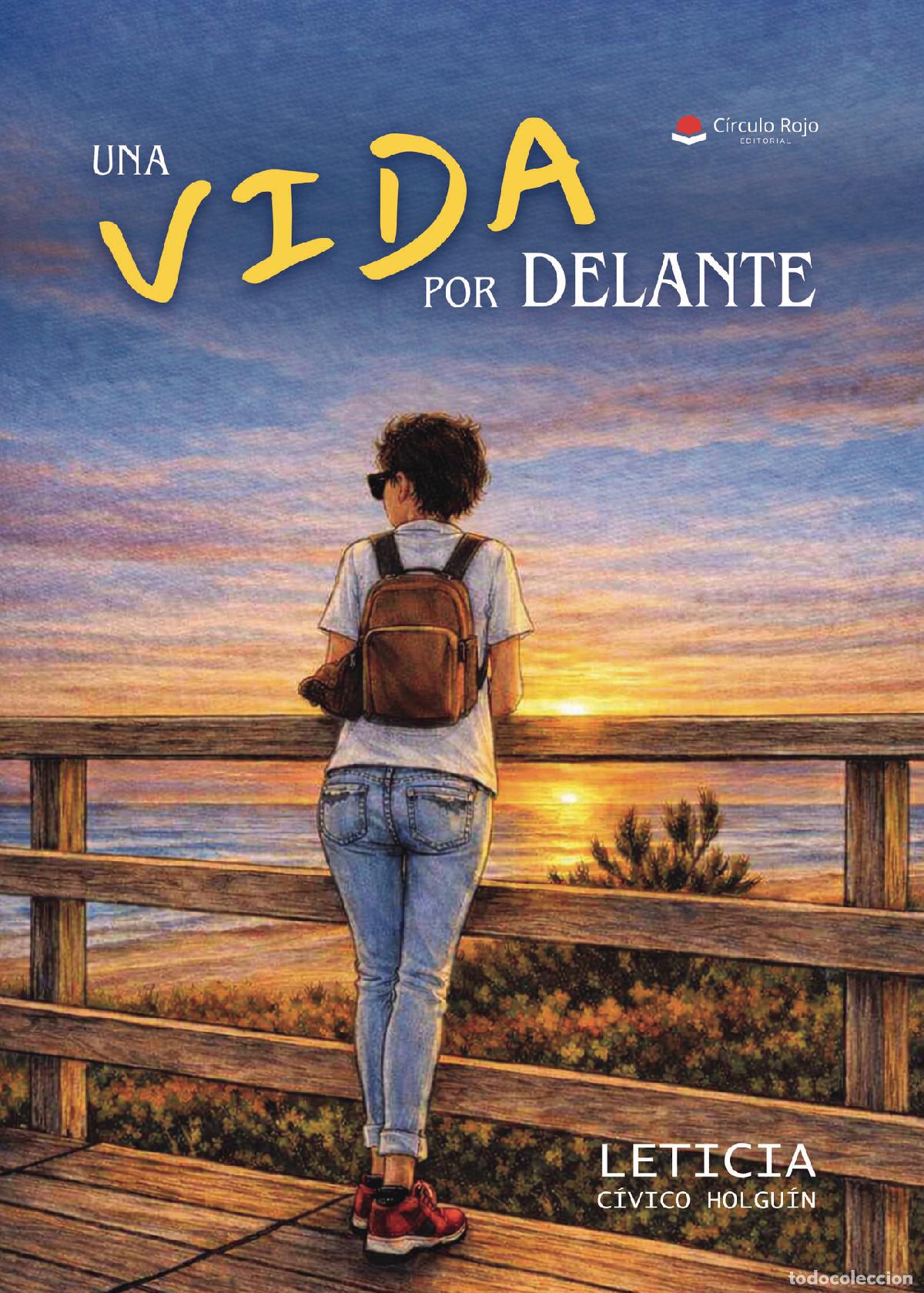 Libros: UNA VIDA POR DELANTE - LETICIA C&Iacute;VICO HOLGU&Iacute;N