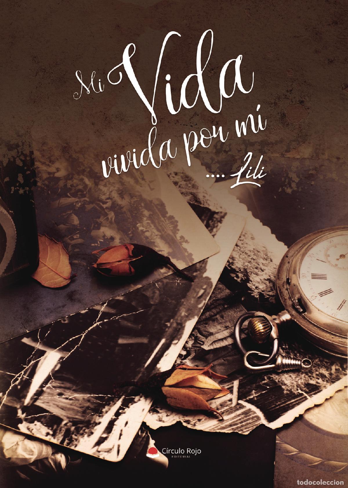 Libros: Mi Vida vivida por m&iacute; - Lili