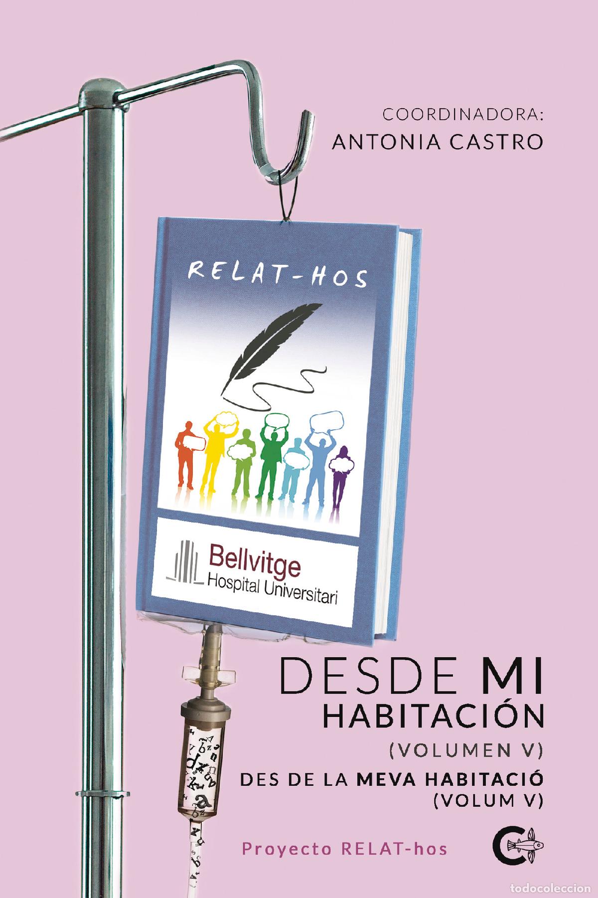 Libros: Desde mi habitaci&oacute;n (volumen V) / Des de la meva habitaci&oacute; (volum V) - Proyecto RELAT-hos - Coordina