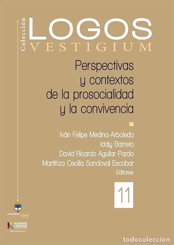 B&uuml;cher: Perspectivas y contextos de la prosocialidad y la convivencia - Iv&aacute;n Felipe Medina Arboleda
