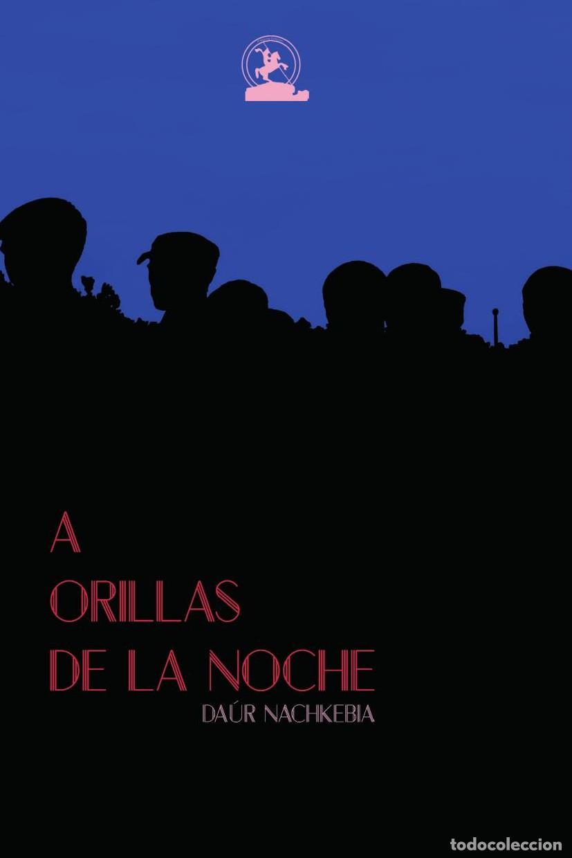 B&uuml;cher: A orillas de la noche - Da&uacute;r Nachkebia