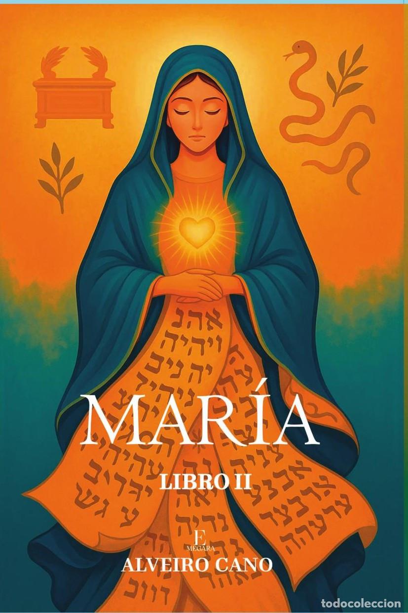 books: Mar&iacute;a: El Arca de la nueva alianza II - Alveiro Cano