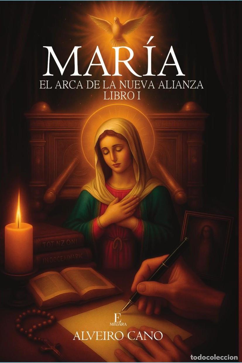 books: Mar&iacute;a: El Arca de la nueva alianza I - Alveiro Cano