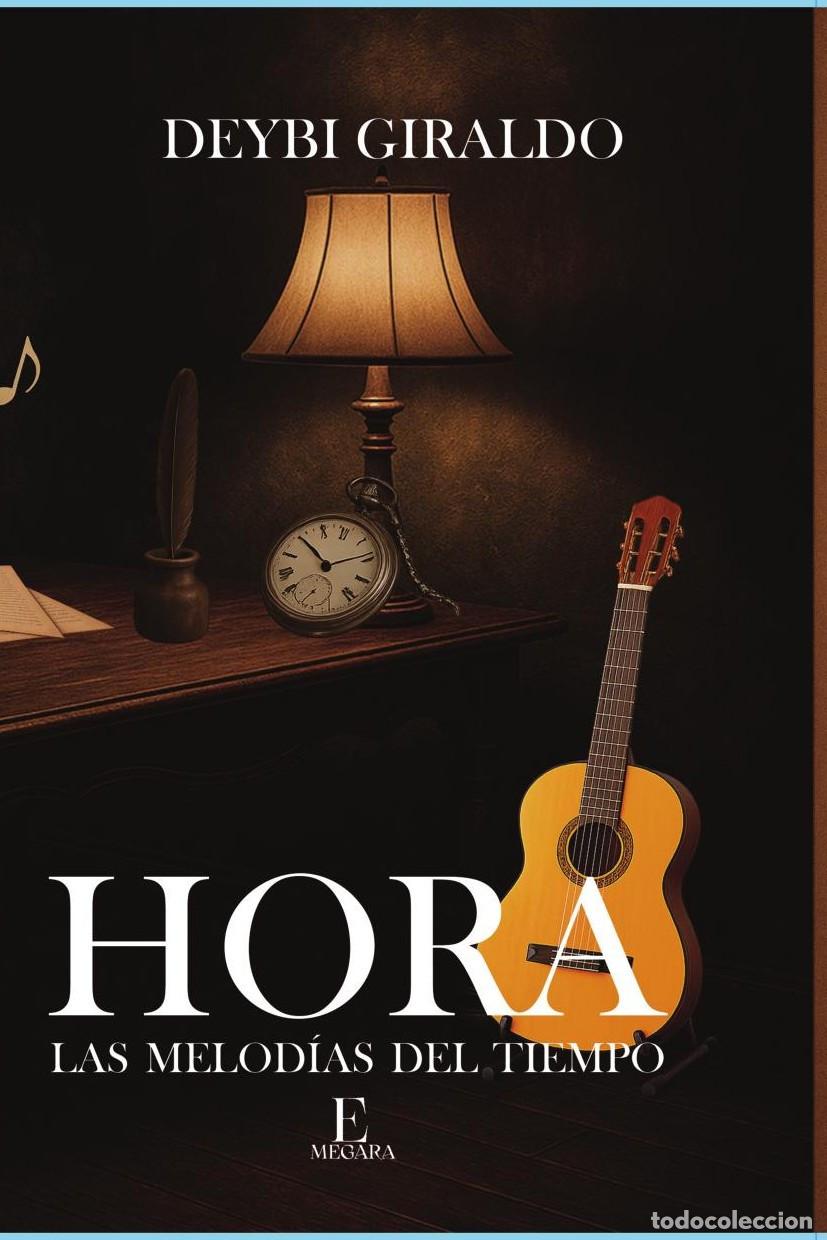 B&uuml;cher: Hora: Las melod&iacute;as del tiempo - Deybi Giraldo