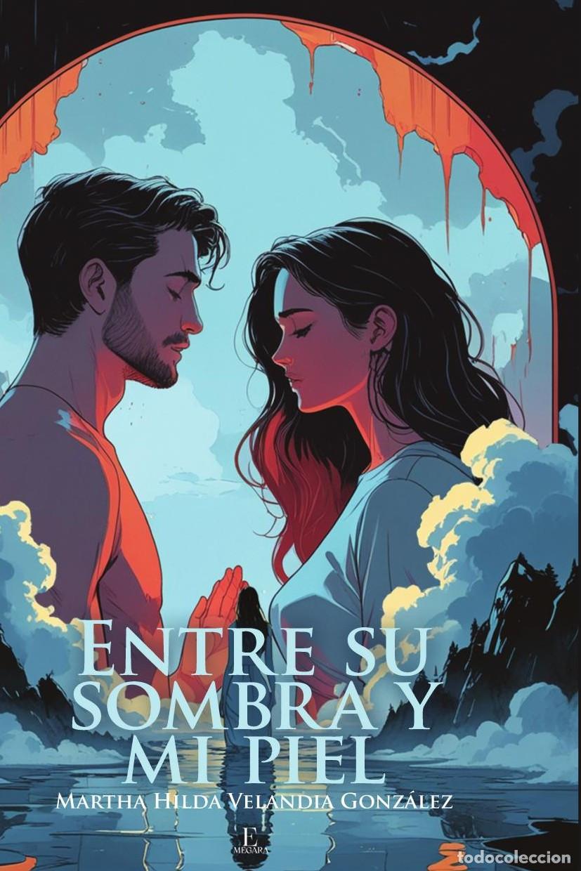 B&uuml;cher: Entre su sombra y mi piel - Martha Hilda Velandia