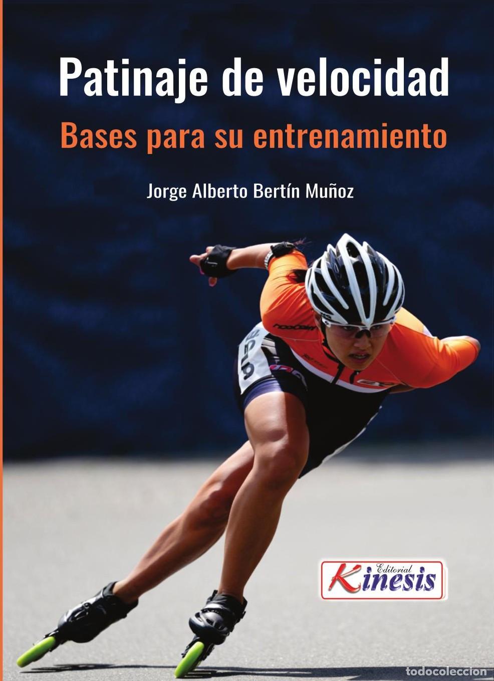 B&uuml;cher: Patinaje de velocidad : bases para su entrenamiento - Jorge Alberto Bert&iacute;n Mu&ntilde;oz
