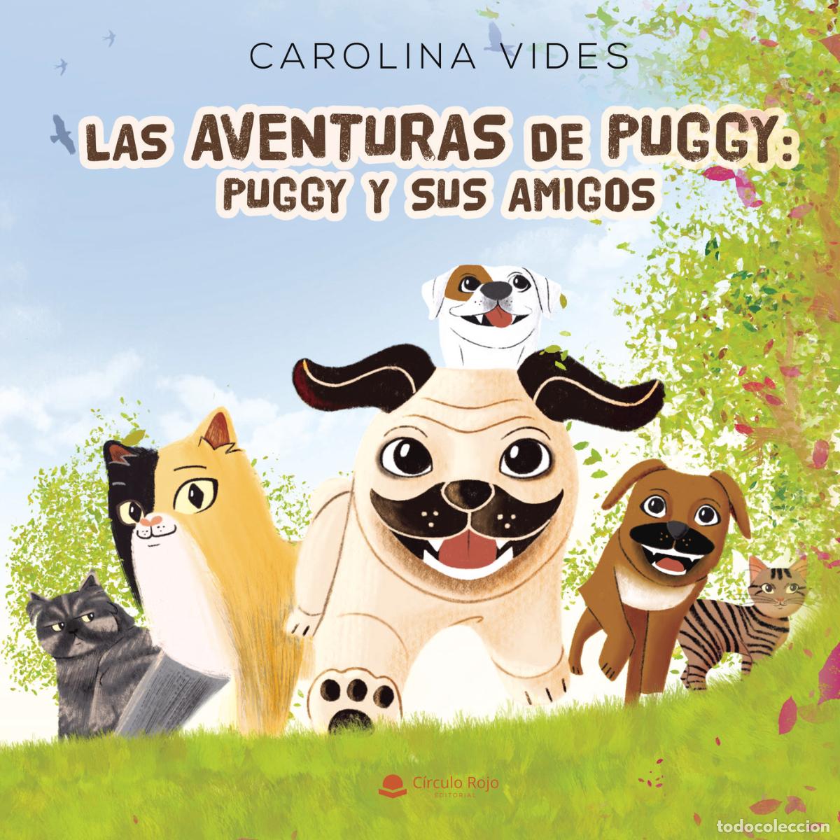 Livres: Las Aventuras de Puggy: Puggy y sus Amigos - Carolina Vides