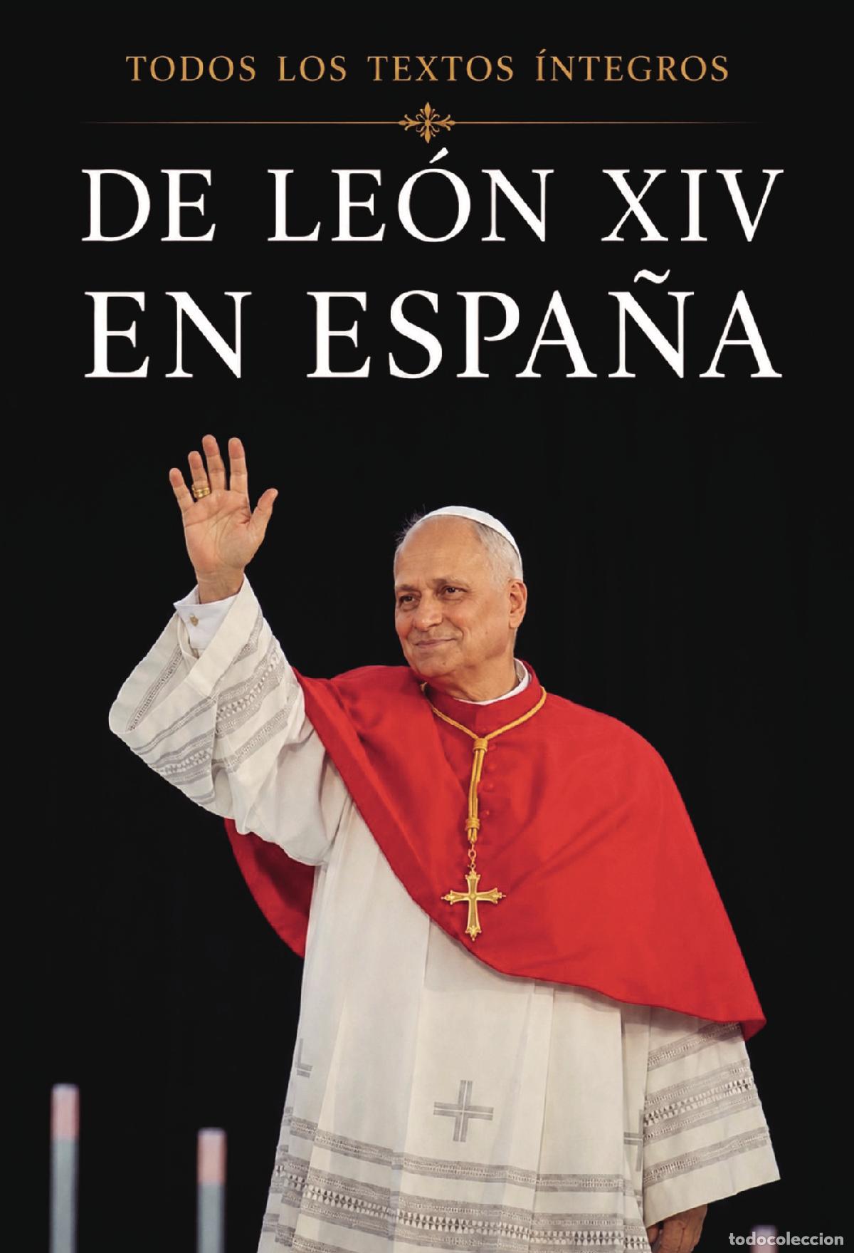 Livres: Todos los textos &iacute;ntegros de l os discursos del Papa Le&oacute;n XIV en Espa&ntilde;a - Varios Autores