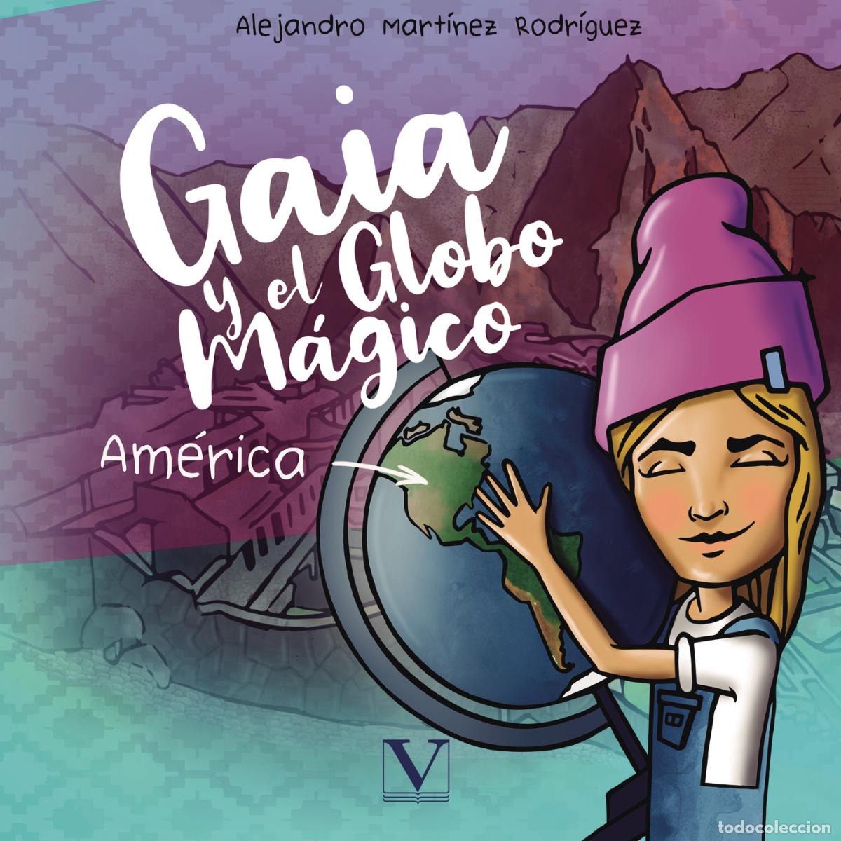 B&uuml;cher: Gaia y el globo m&aacute;gico - Alejandro Mart&iacute;nez Rodr&iacute;guez