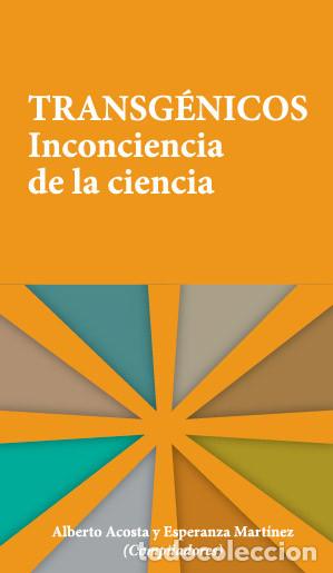 Libros: Transg&eacute;nicos - Alberto Acosta - Foto 1