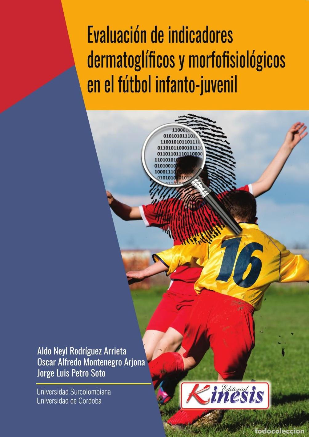 Livres: Evaluaci&oacute;n de indicadores dermatogl&iacute;ficos y morfofisiol&oacute;gicos en el f&uacute;tbol infanto-juvenil - Montene