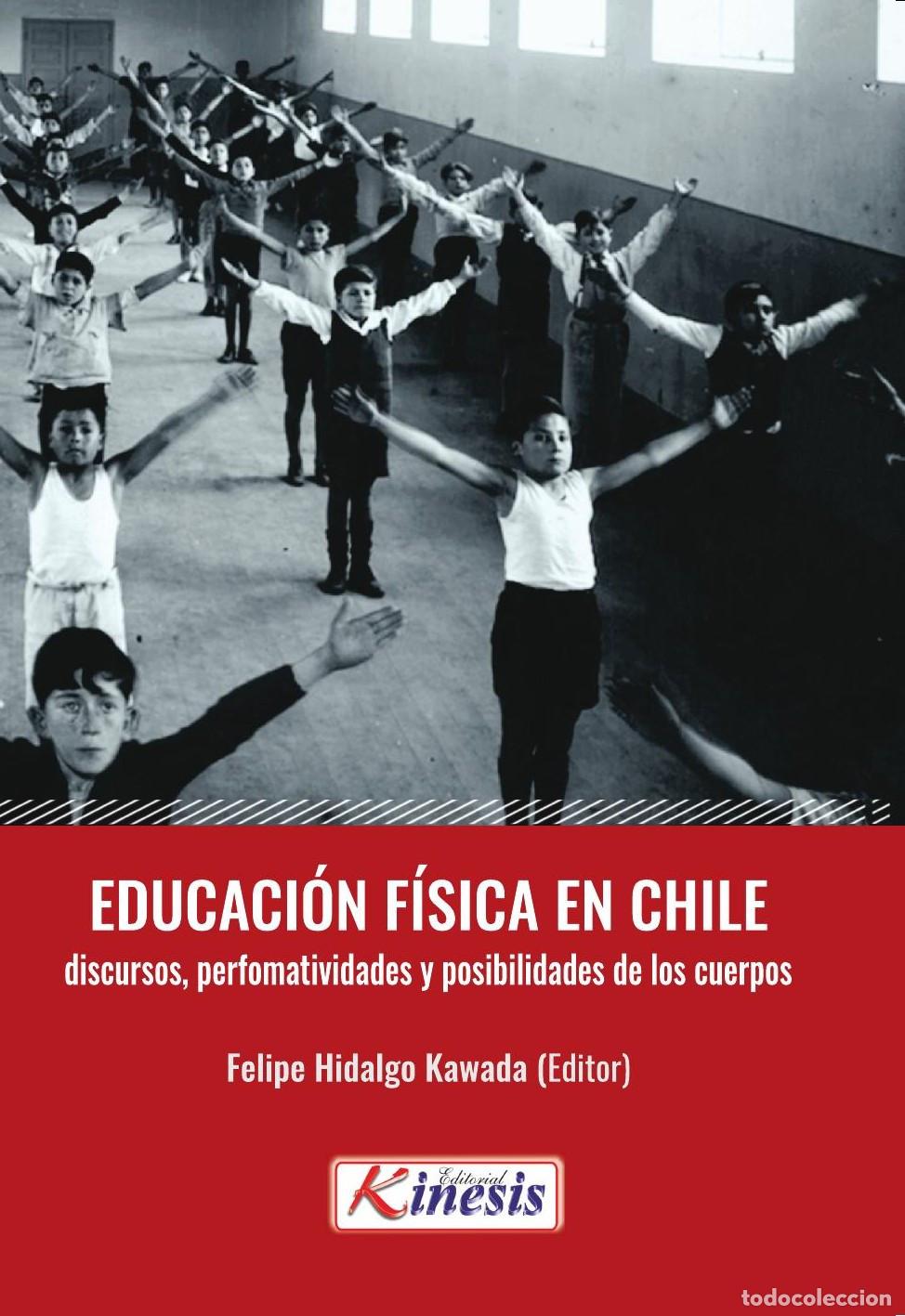 Livres: EDUCACI&Oacute;N F&Iacute;SICA EN CHILE - Felipe Hidalgo Kawada (editor)