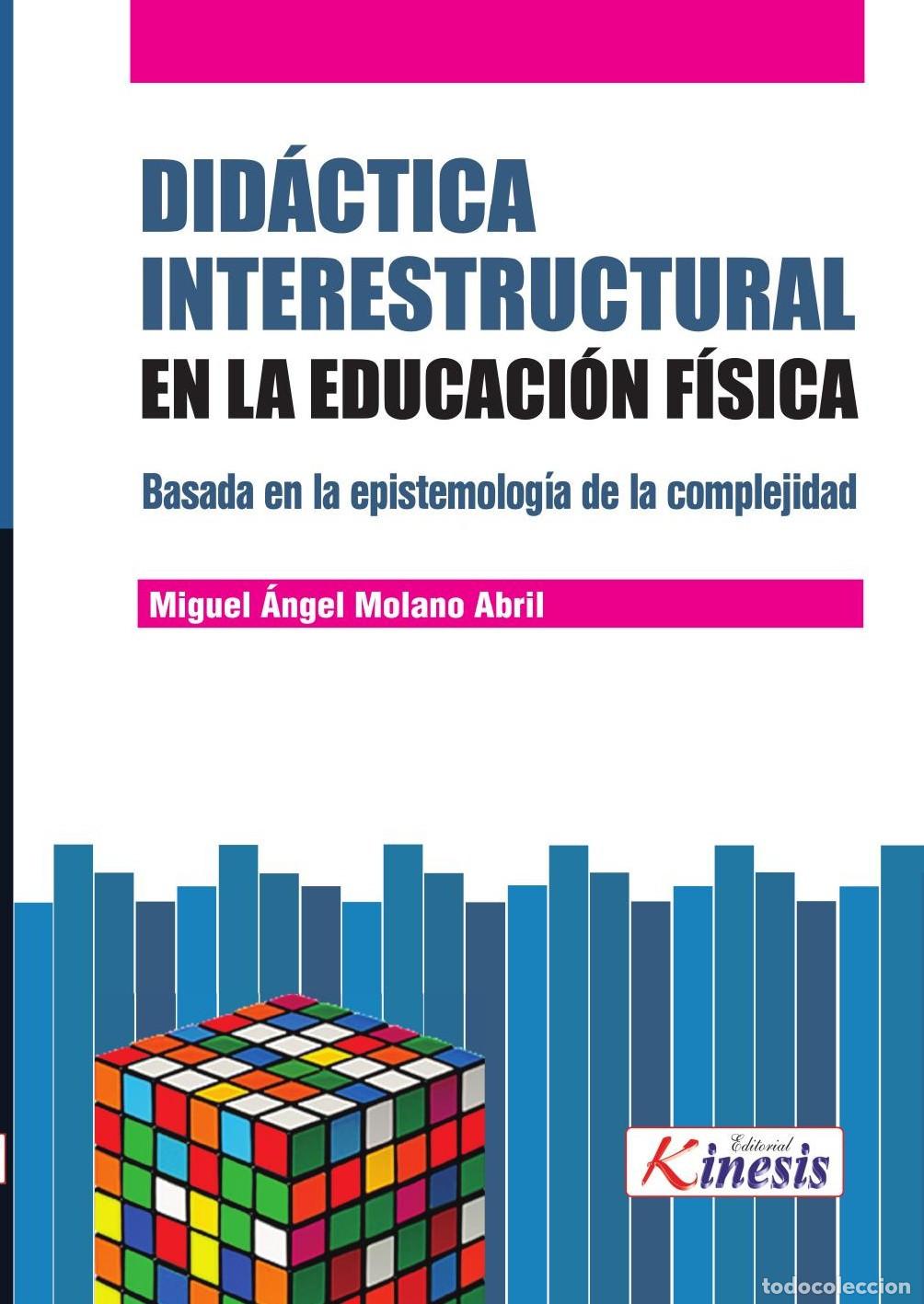 Livres: Did&aacute;ctica interestructural en la educaci&oacute;n f&iacute;sica - Miguel Angel Molano Abril