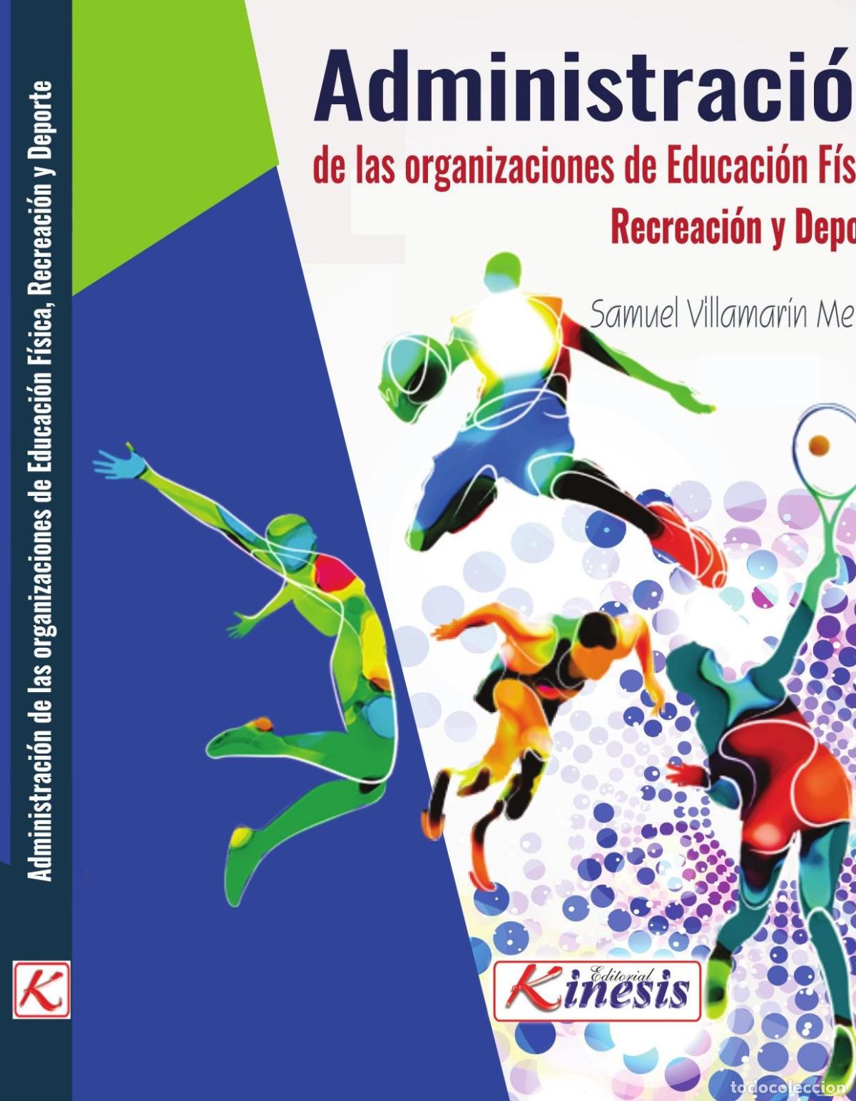 Livres: Administraci&oacute;n de las organizaciones de educaci&oacute;n f&iacute;sica, recreaci&oacute;n y deporte - Samuel Villamarin M