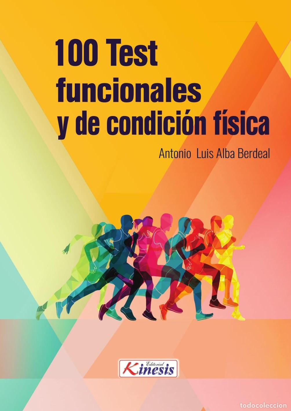 Livres: 100 Test funcionales y de condici&oacute;n f&iacute;sica - Antonio Luis Alba Berdeal