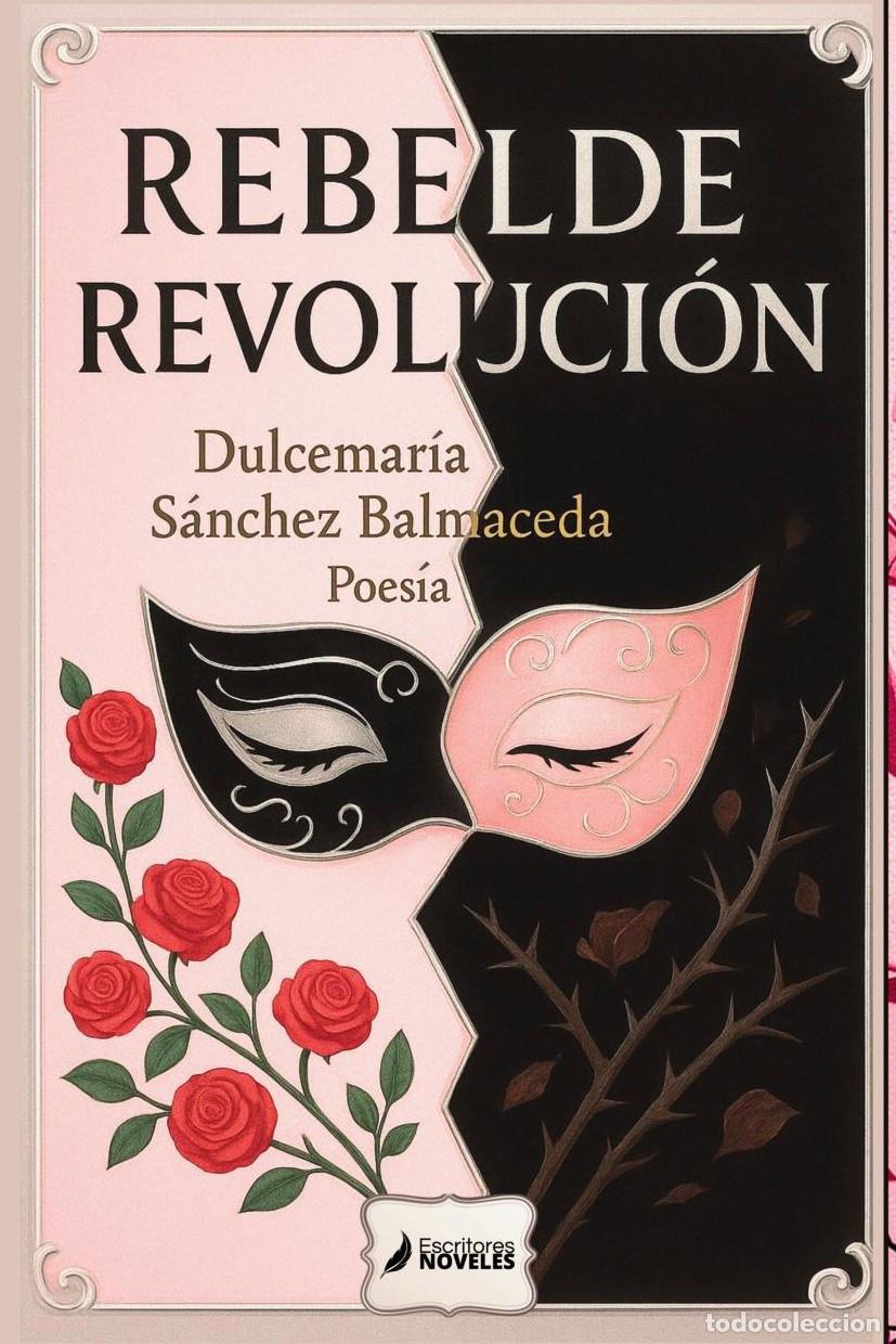 Livres: REBELDE REVOLUCI&Oacute;N - Dulcemar&iacute;a S&aacute;nchez Balmaceda