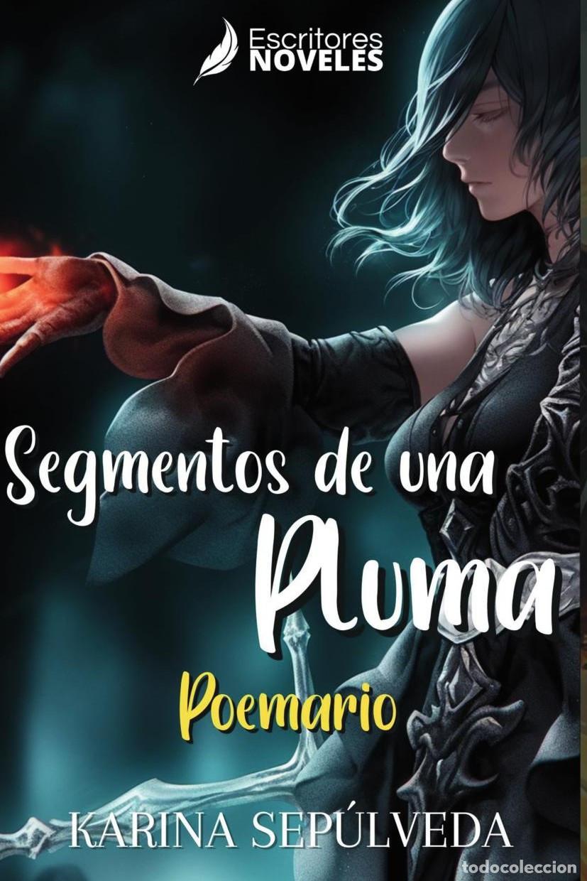 Libros: Segmentos de una pluma - Karina Sep&uacute;lveda - Foto 1