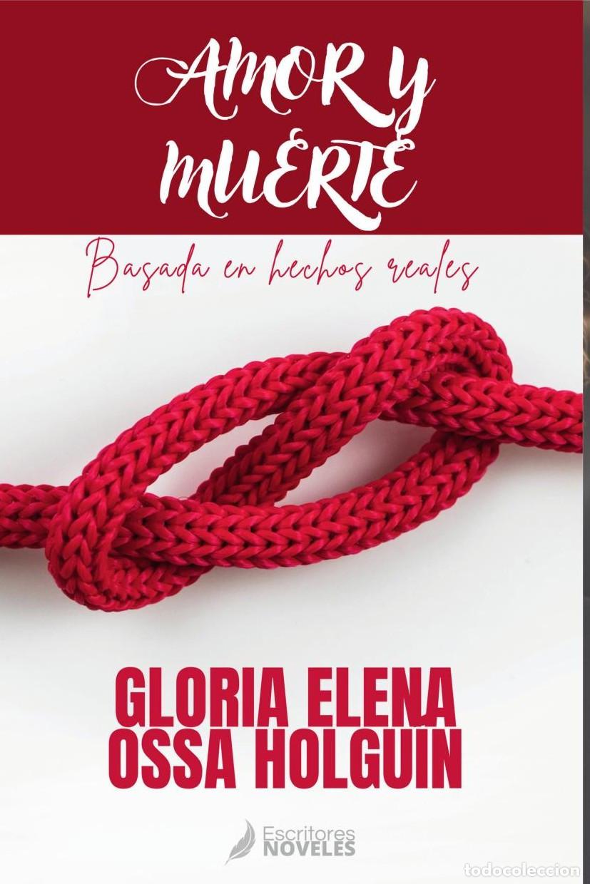Livres: AMOR Y MUERTE - Gloria Elena Ossa Olgu&iacute;n