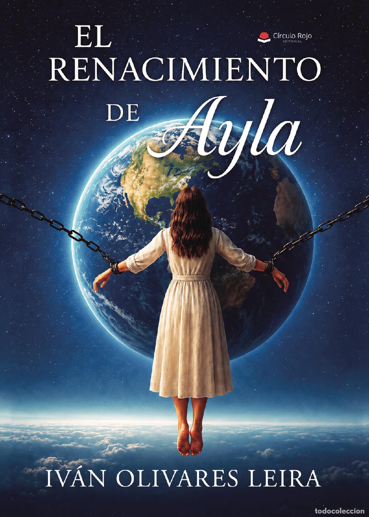 Livres: EL RENACIMIENTO DE AYLA - IV&Aacute;N OLIVARES LEIRA