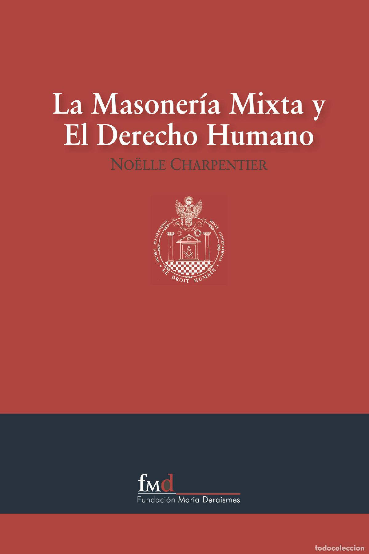 B&uuml;cher: La masoner&iacute;a mixta y El Derecho Humano - No&euml;lle Charpentier