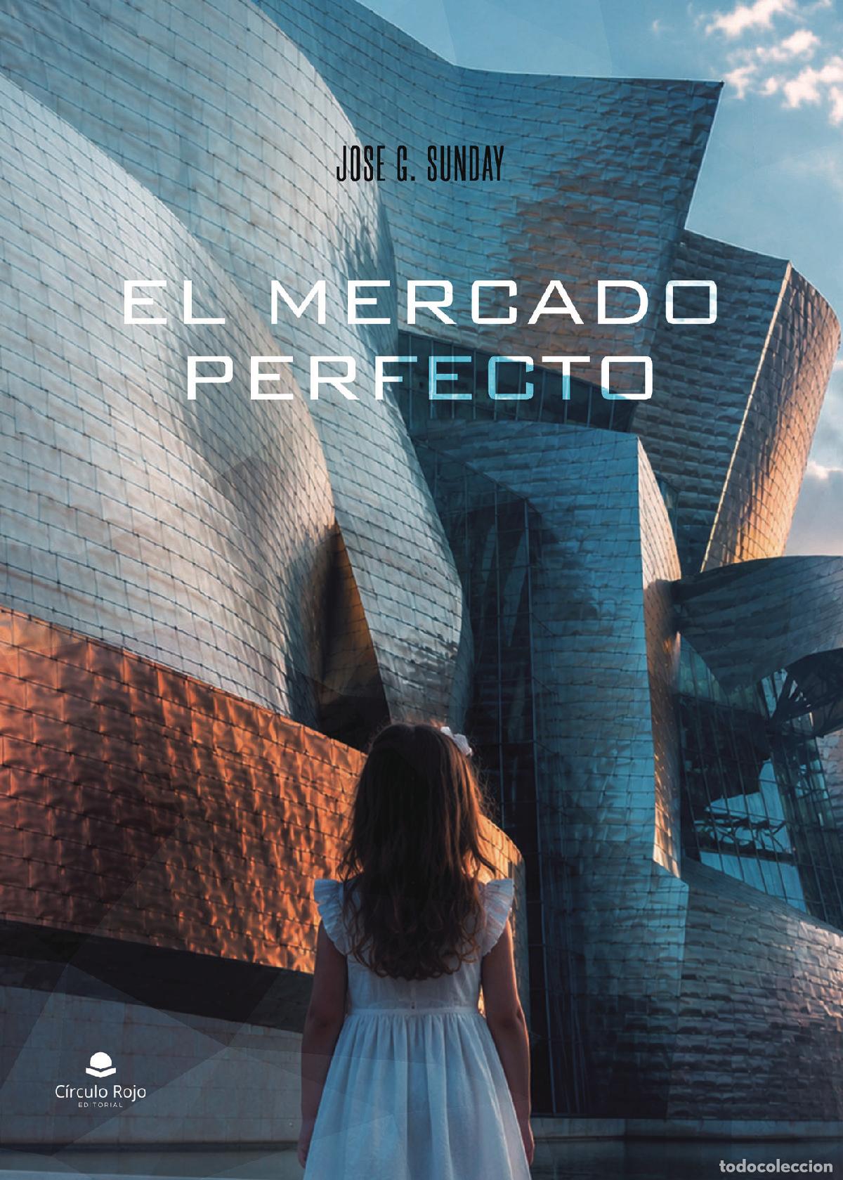 Livres: El mercado perfecto - Jose G. Sunday