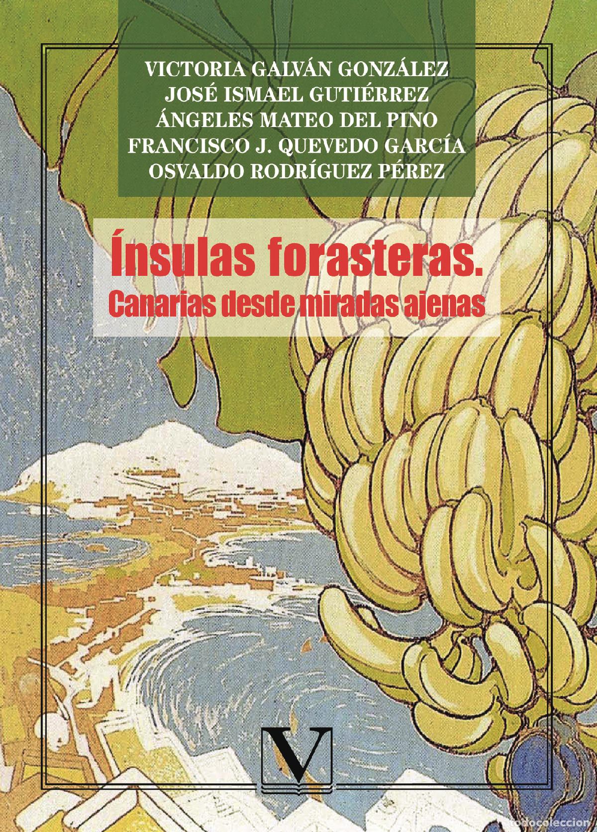 Livres: &Iacute;nsulas forasteras: canarias desde miradas ajenas - VV. AA.